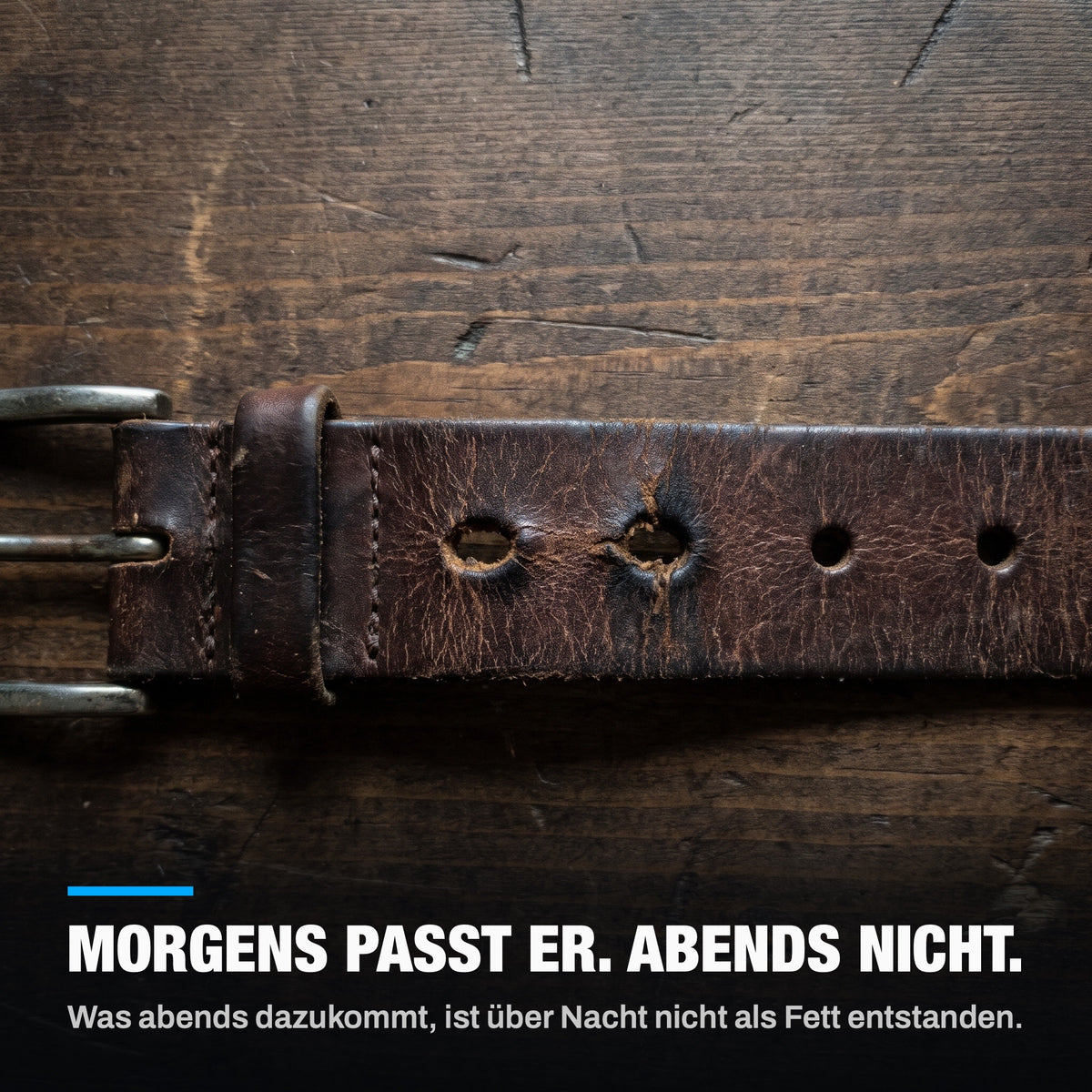 Morgens passt der Gürtel, abends nicht: ein Ledergürtel mit zwei ausgeleierten Löchern